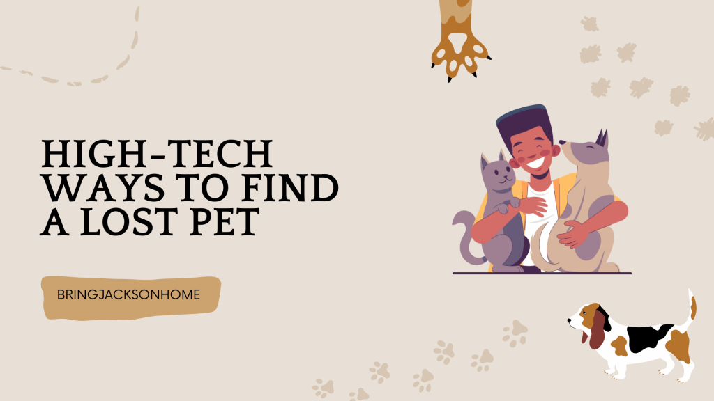 High-Tech Ways To Find A Lost Pet - BringJacksonHome